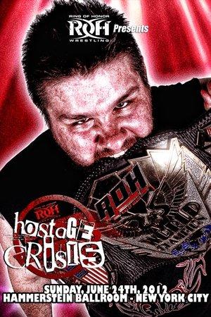 Poster - ROH: Найкращі у світі 2012 - Заручницька криза