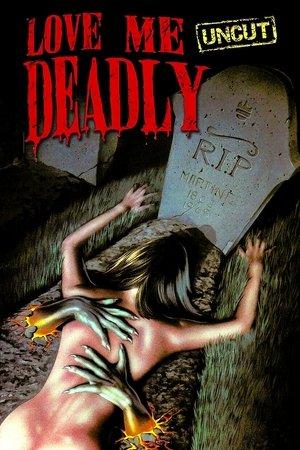 Poster - Love Me Deadly